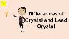 Differences Of Crystal And Lead Crystal