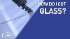 How Do I Cut Glass Diy Basics