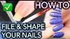 How To File And Shape Your Nails Like A Boss